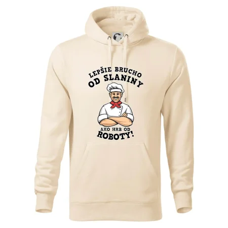 Lepšie brucho od slaniny ako hrb od roboty