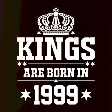 Kings are born in 1999