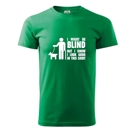 I might be blind