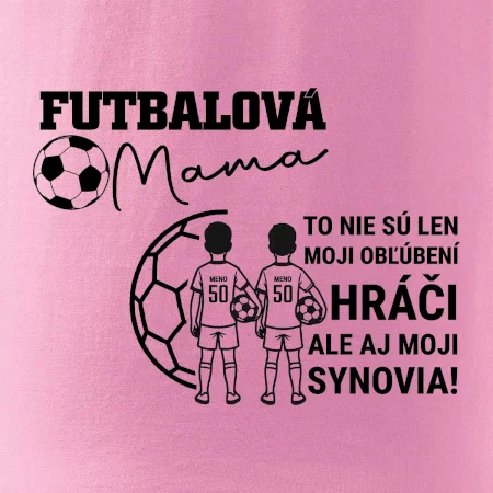 Futbalová mama - Dvaja synovia (vaše meno a číslo)