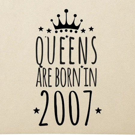 Queens are born in 2007