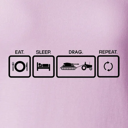 Eat sleep drag repeat