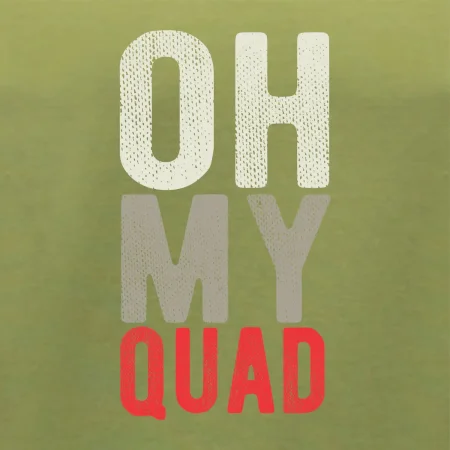 OH my Quad