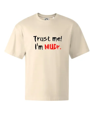 Trust me I´m  MUDr. / Ver mi som MUDR.