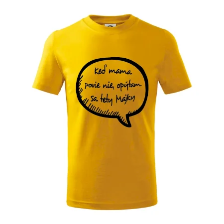 Keď mama povie nie, opýtam sa tety (vlastné meno)