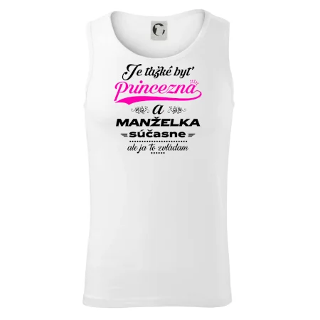 Je ťažké byť princezná manželka