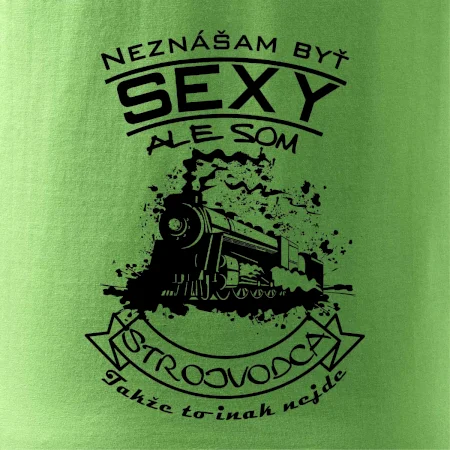 Neznášam byť sexy - Strojvodca