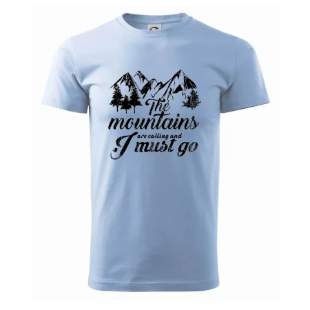 The mountains are calling and i must go