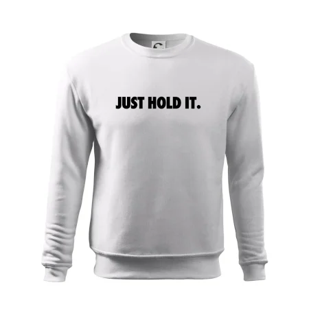 Just hold it