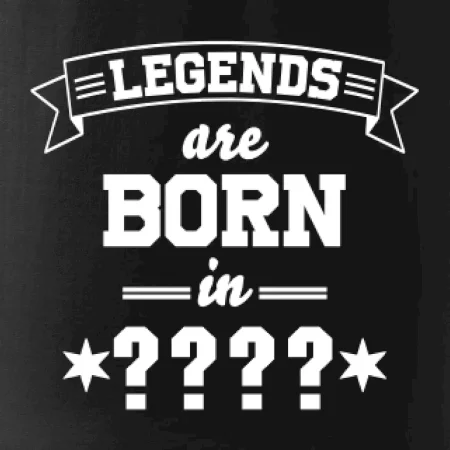 Legends are born in vlastný ročník