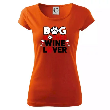 Dog mother wine lover