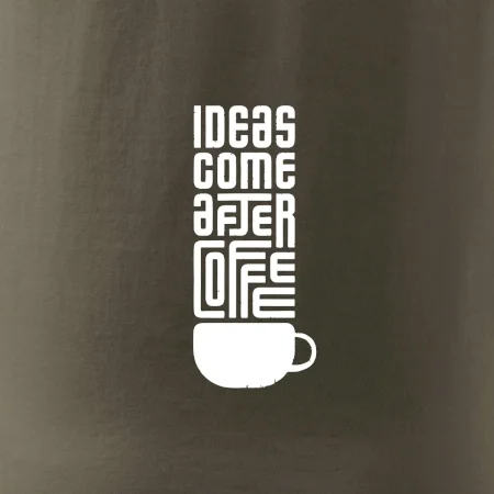 Ideas come after coffee
