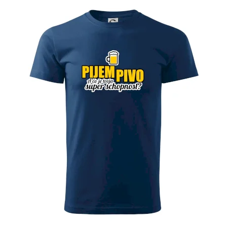 Pijem pivo - tvoja super schopnosť - rovný