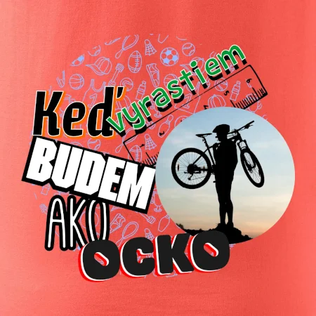 Keď vyrastiem budem ako ocko MTB
