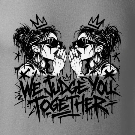 We judge you together