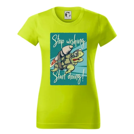 Stop wishing start doing korytnačka