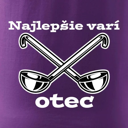 Najlepšie varí otec