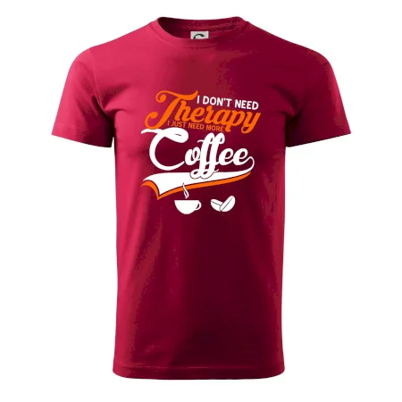 I don't need therapy coffee