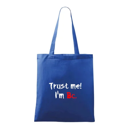 Trust me I´m  Bc. / Ver mi som Bc.