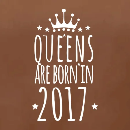 Queens are born in 2017