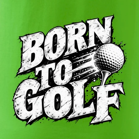Born to golf černobílý drsný potisk