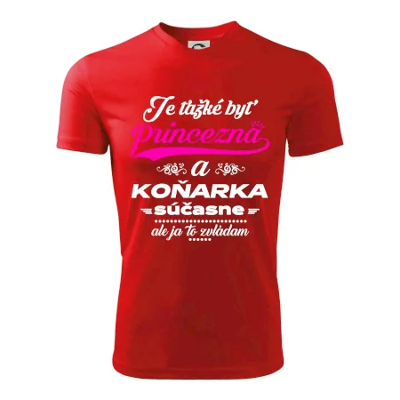 Je ťažké byť princezná koňarka