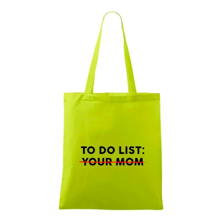 To do list: Your mom