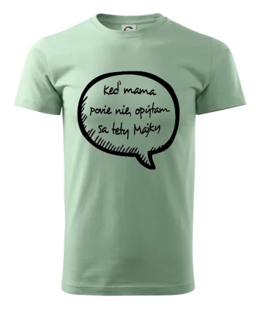 Keď mama povie nie, opýtam sa tety (vlastné meno)