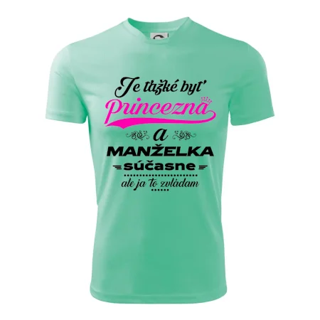 Je ťažké byť princezná manželka
