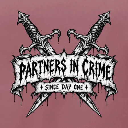 Partners in crime since day one
