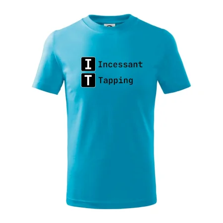 IT Nápis Incessant Tapping