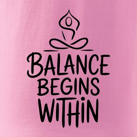 Balance begins within nápis