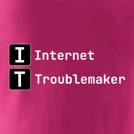 IT Nápis Internet Troublemaker