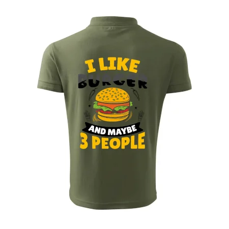 I like burger and maybe 3 people