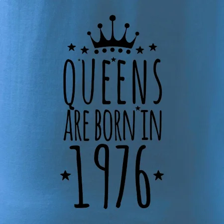Queens are born in 1976