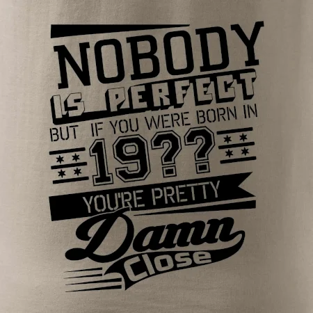 Nobody is perfect - Vlastný ročník
