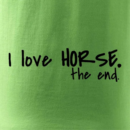 I love horse the end.