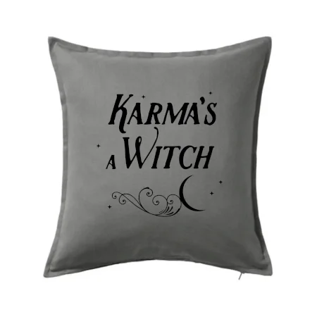 Karma's a Witch - nápis