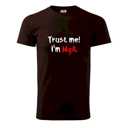Trust me I´m  MgA. / Ver mi som MgA.