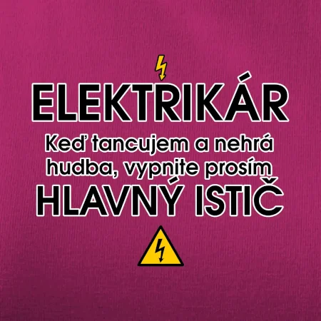 HLAVNÝ ISTIČ - ELEKTRIKÁR - Keď tancujem a nehrá hudba, vypnite prosím