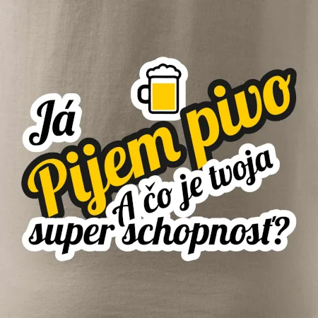 Pijem pivo - tvoja super schopnosť - šikmý