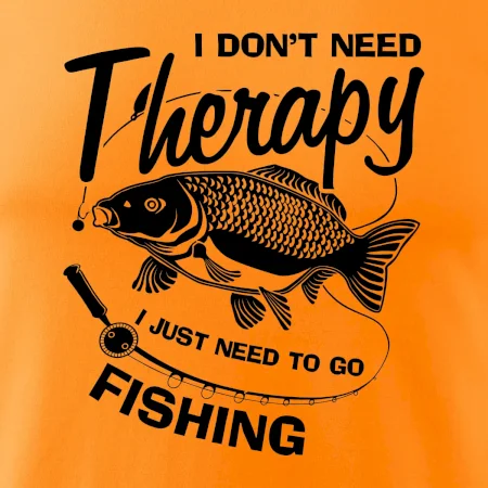 I dont need therapy - fishing