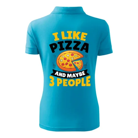 I like pizza and maybe 3 people