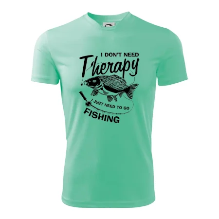 I dont need therapy - fishing