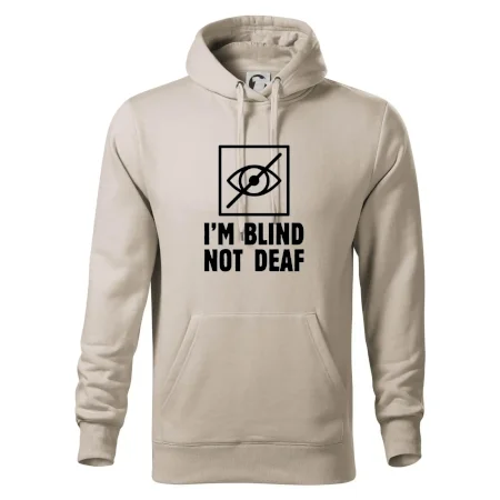 I'm blind not deaf