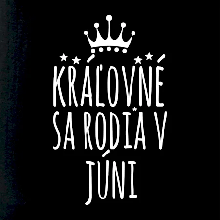 Kráľovné sa rodia v júni