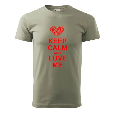 Keep calm and love me