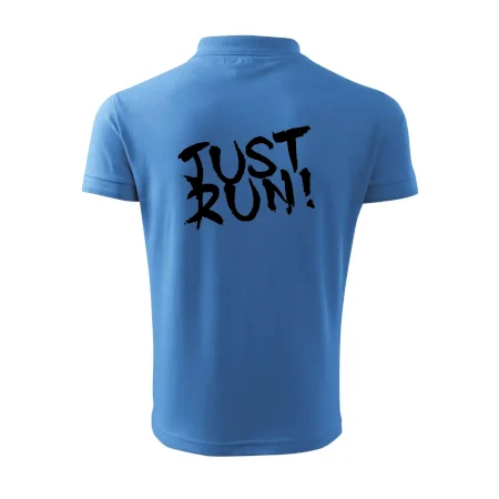 Just run