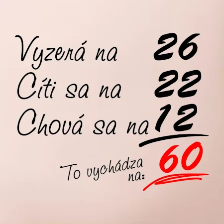 Vyzerá, cíti sa, chová sa - 60 rokov