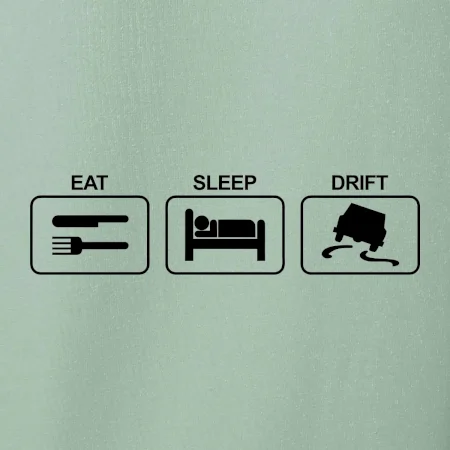 Eat sleep Drift